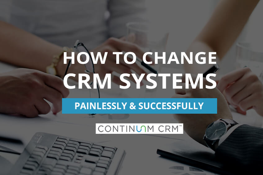Transitioning to a New CRM System