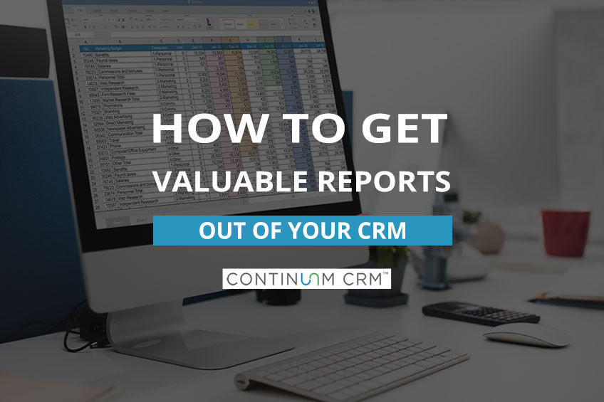Making the Most of Your CRM Reporting Tool