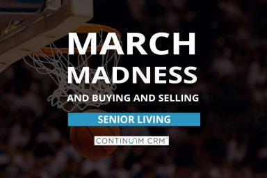 Final Four and Buying and Selling Senior Living