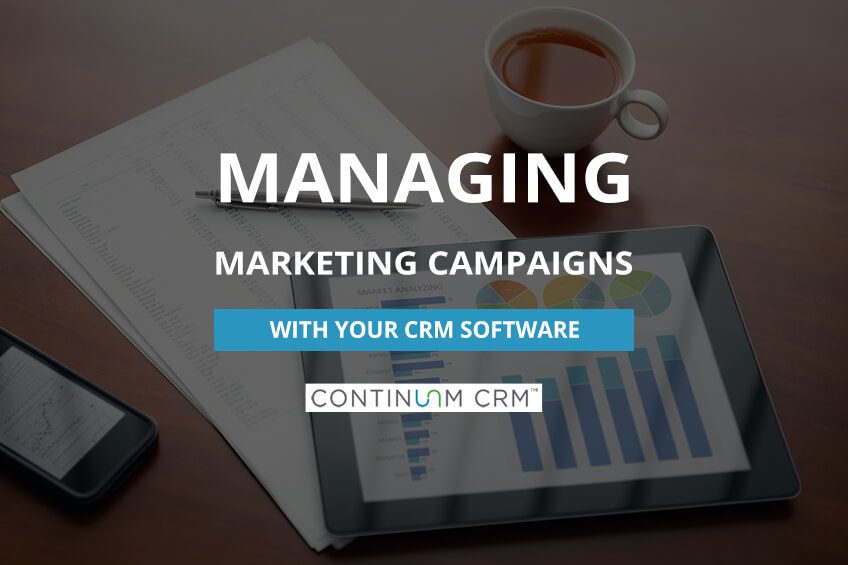 Benefits of Managing a Marketing Campaign with CRM Software