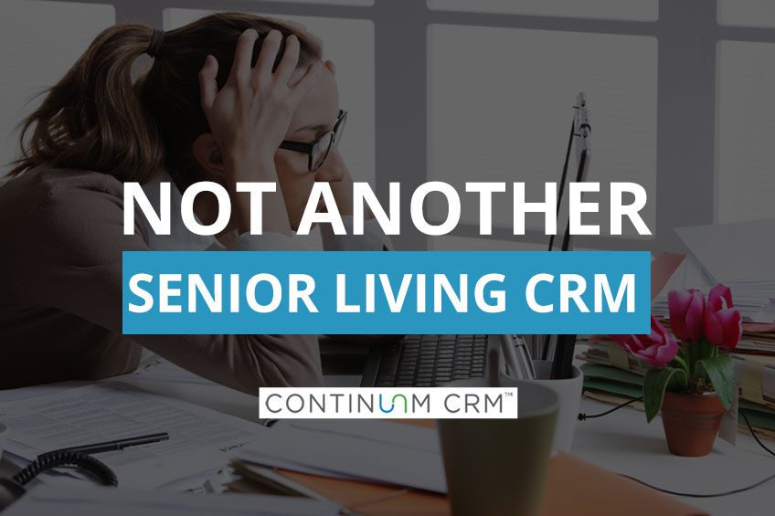 Why We Need Another Senior Living CRM Tool