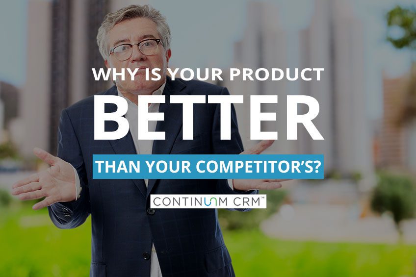 Why Is Your Product Better Than the Competition?